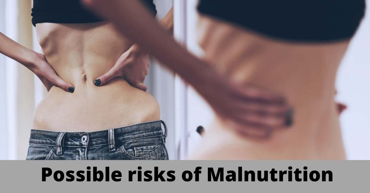 Possible risks of Malnutrition