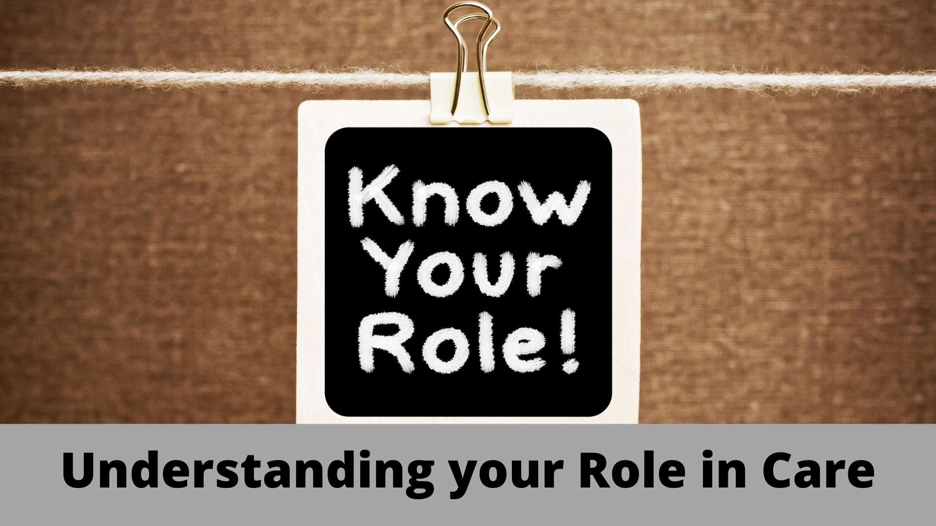 Understanding your Role in Care