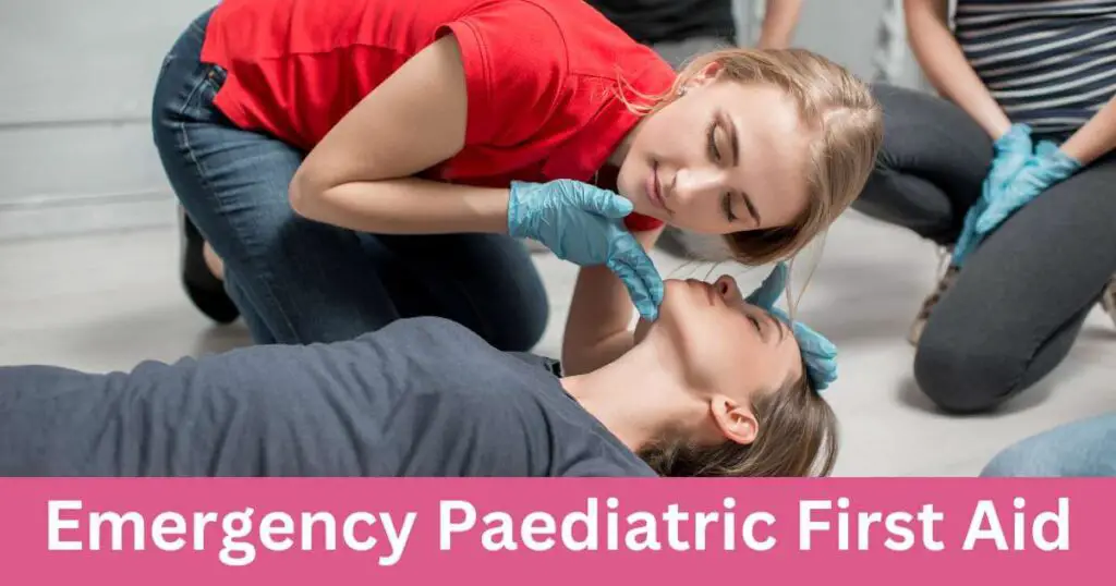 Emergency Paediatric First Aid