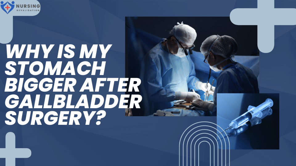Why Is My Stomach Bigger After Gallbladder Surgery?