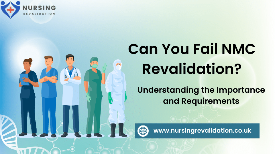 Can You Fail NMC Revalidation?