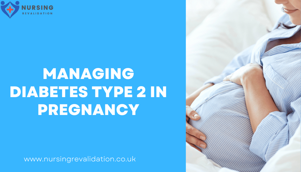Managing Diabetes Type 2 In Pregnancy Nursing Revalidation