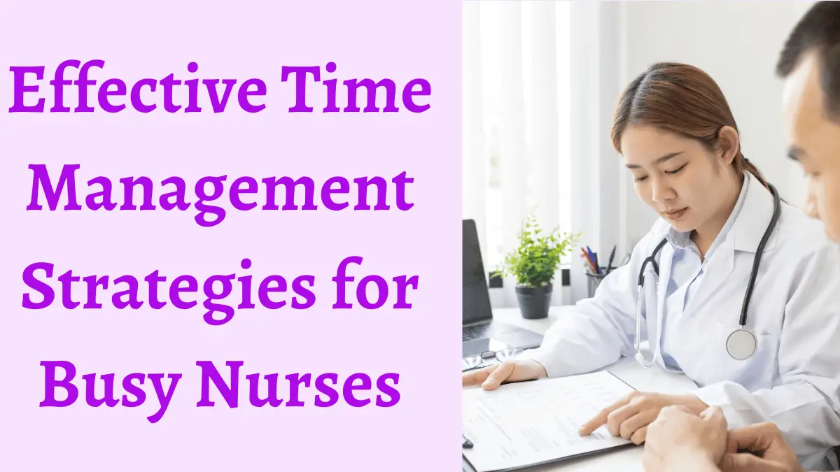 Effective Time Management Strategies for Busy Nurses