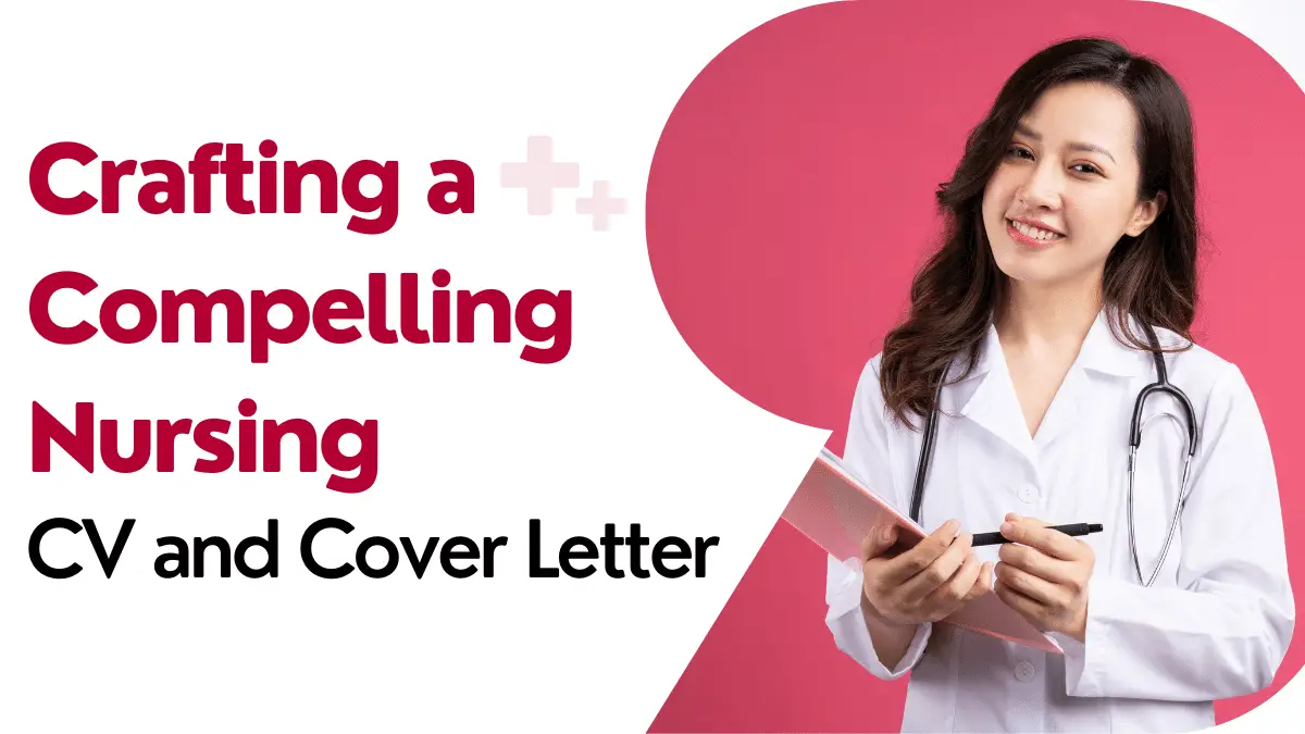 Crafting a Compelling Nursing CV and Cover Letter