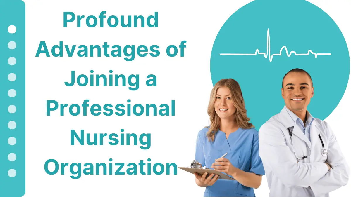 The Profound Advantages of Joining a Professional Nursing Organization