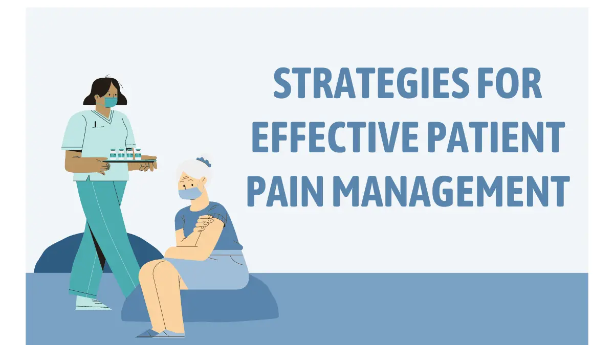 Strategies for Effective Patient Pain Management