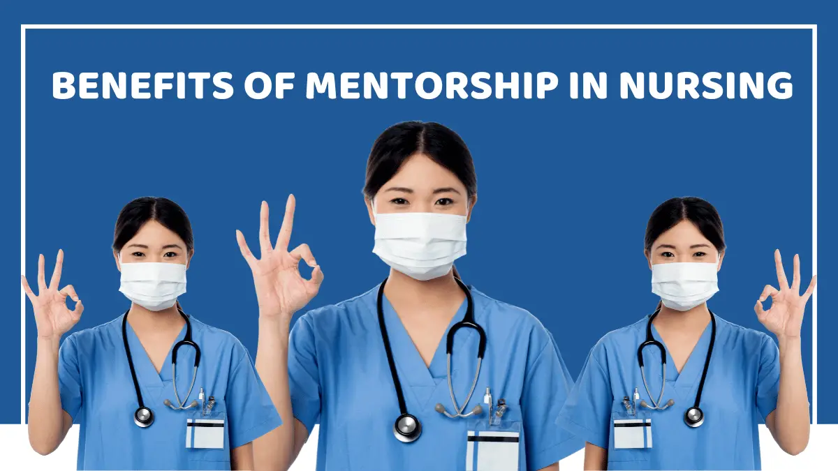 Benefits of Mentorship in Nursing