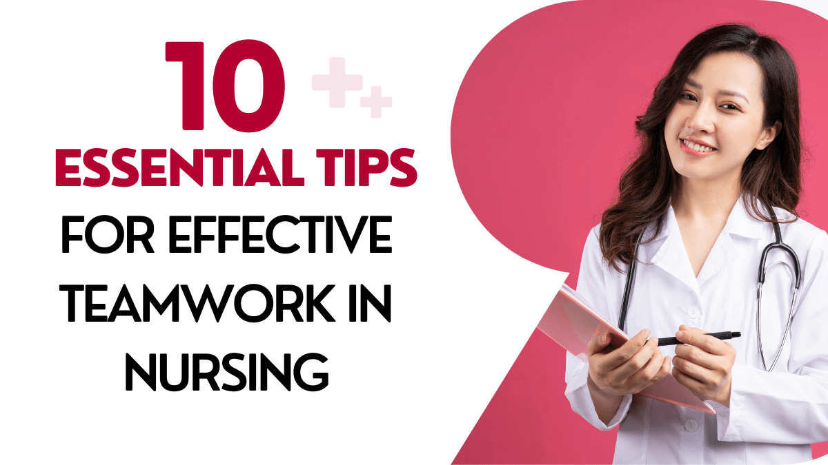 10 Essential Tips for Effective Teamwork in Nursing