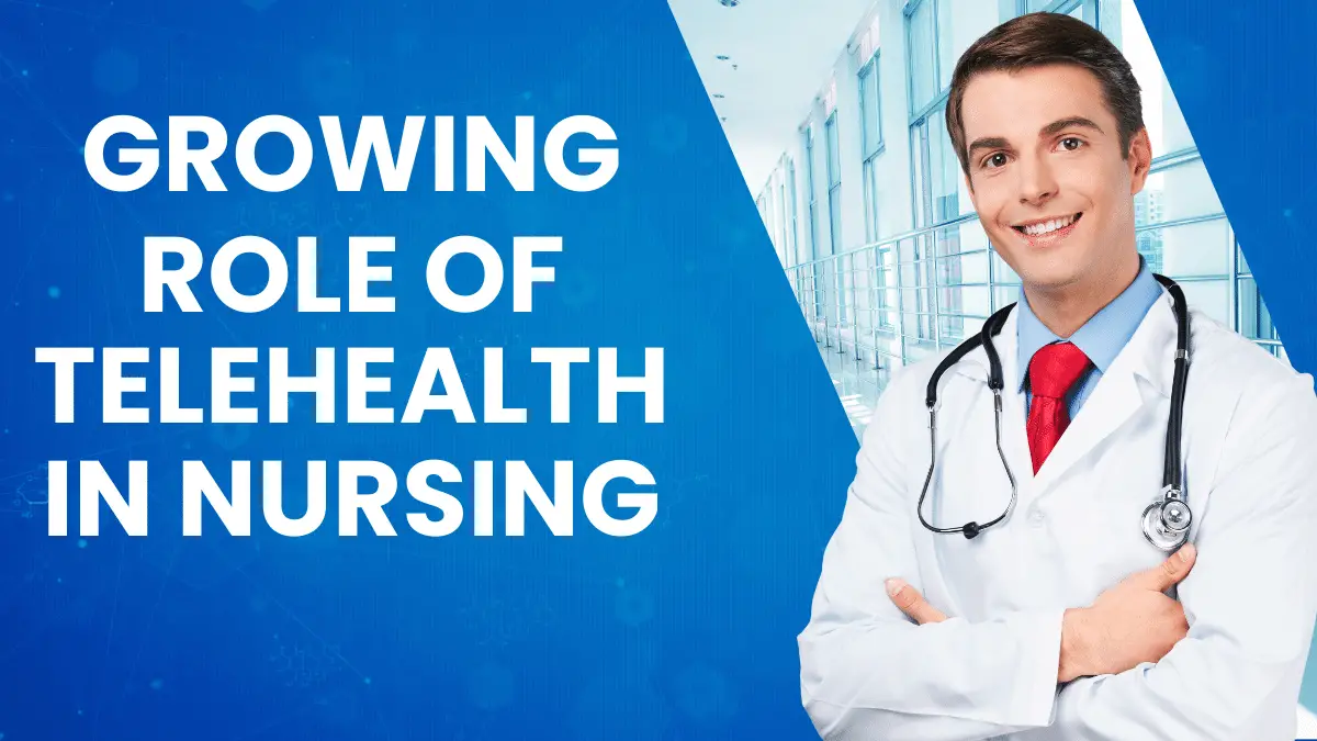 The Growing Role of Telehealth in Nursing
