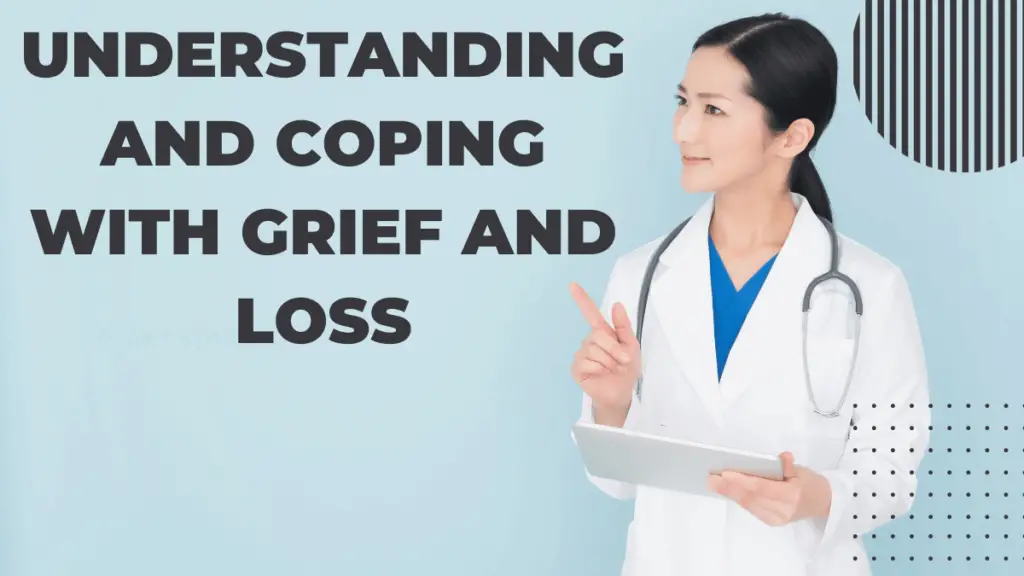 Understanding and Coping with Grief and Loss