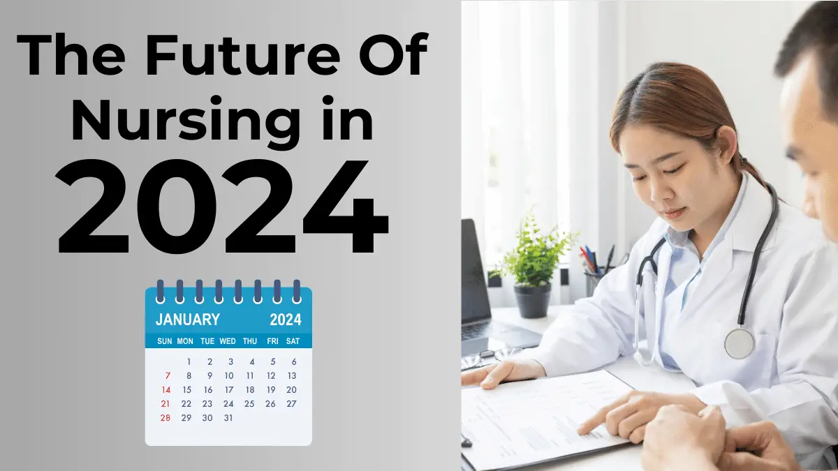 The Future of Nursing in 2024