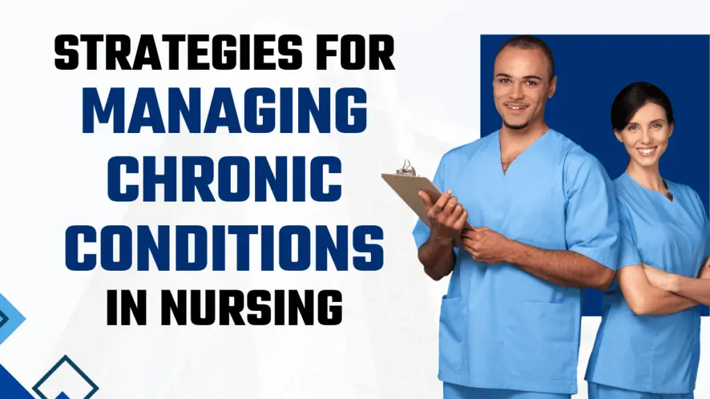 Strategies for Managing Chronic Conditions in Nursing