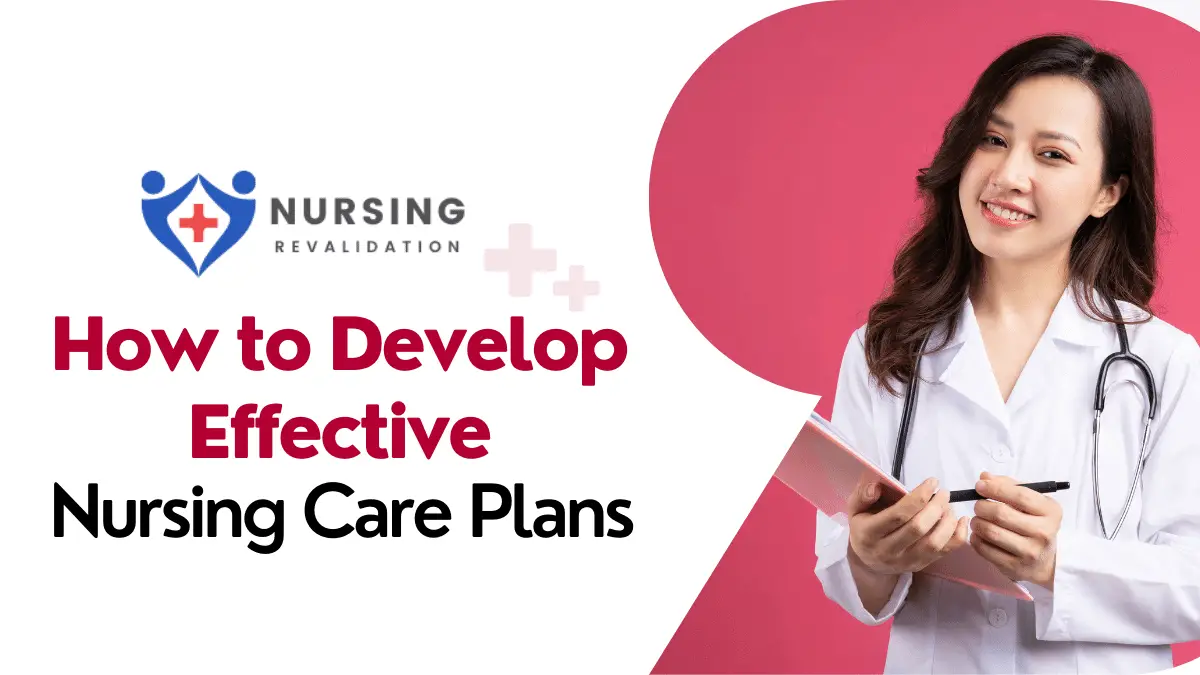 How to Develop Effective Nursing Care Plans