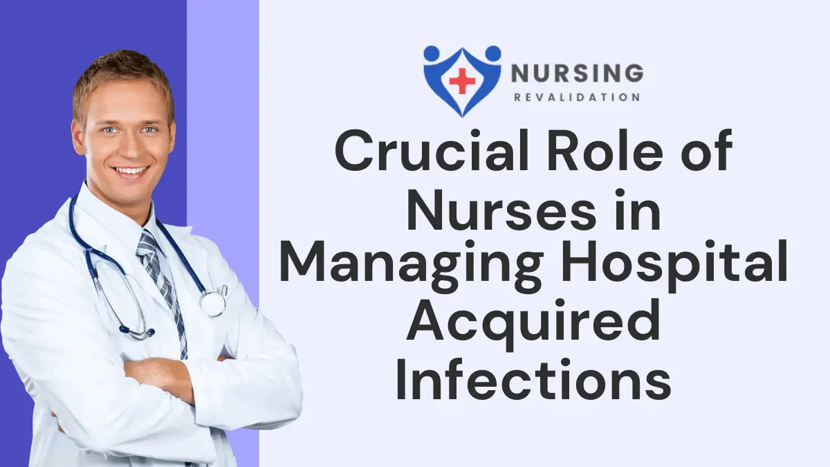 The Crucial Role of Nurses in Managing Hospital Acquired Infections