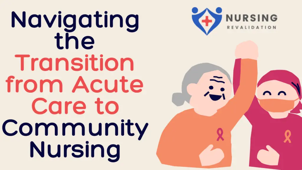 Navigating the Transition from Acute Care to Community Nursing