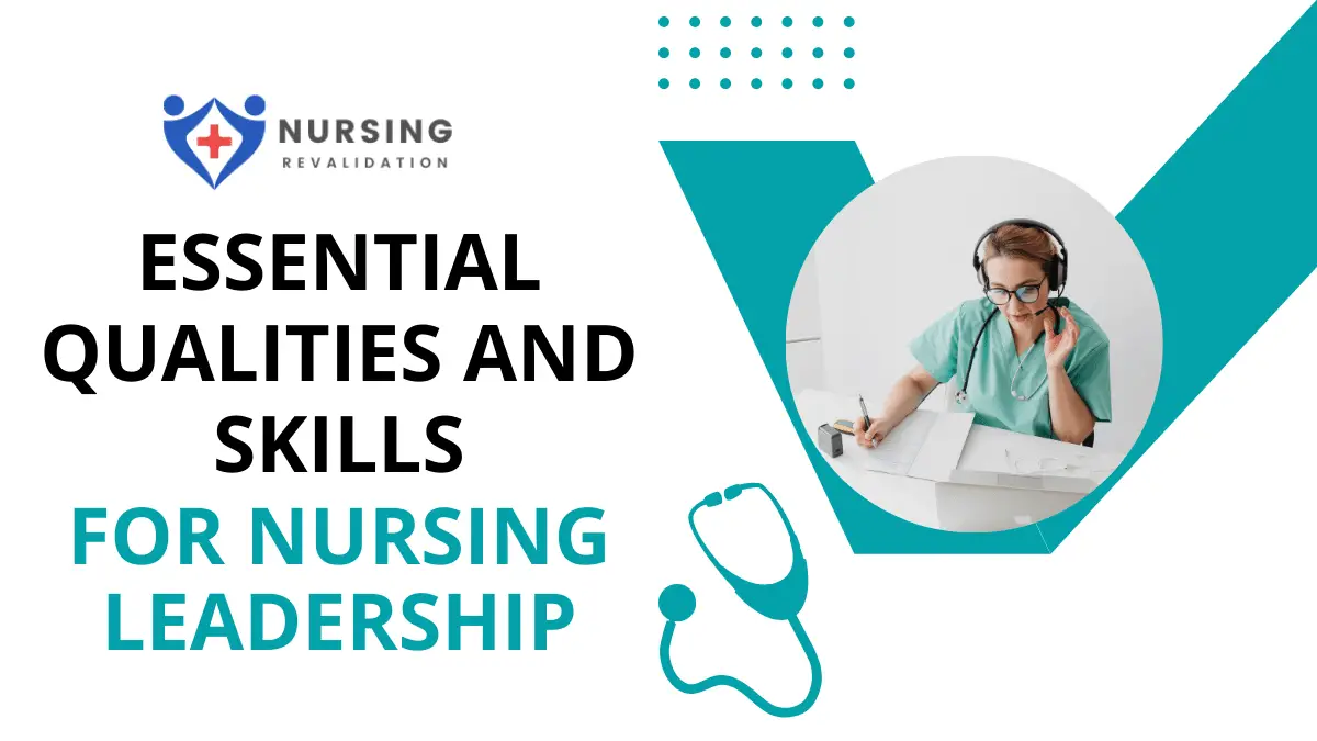 Essential Qualities and Skills for Nursing Leadership