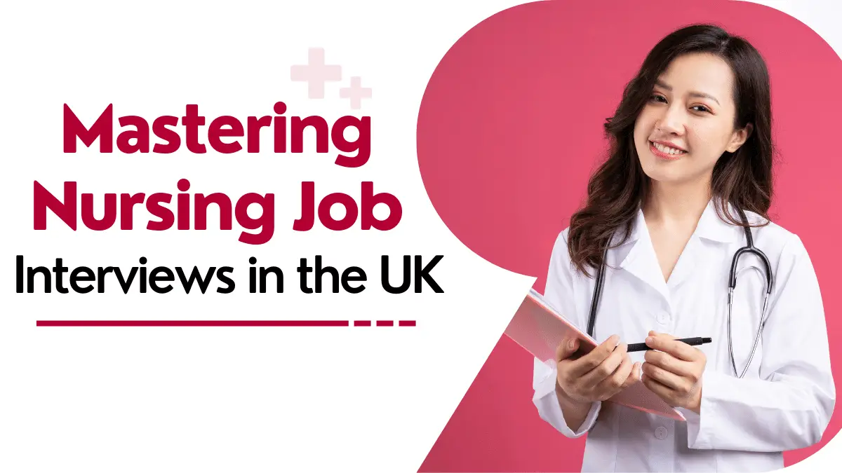 Mastering Nursing Job Interviews in the UK