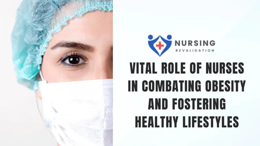 Vital Role of Nurses in Combating Obesity and Fostering Healthy Lifestyles