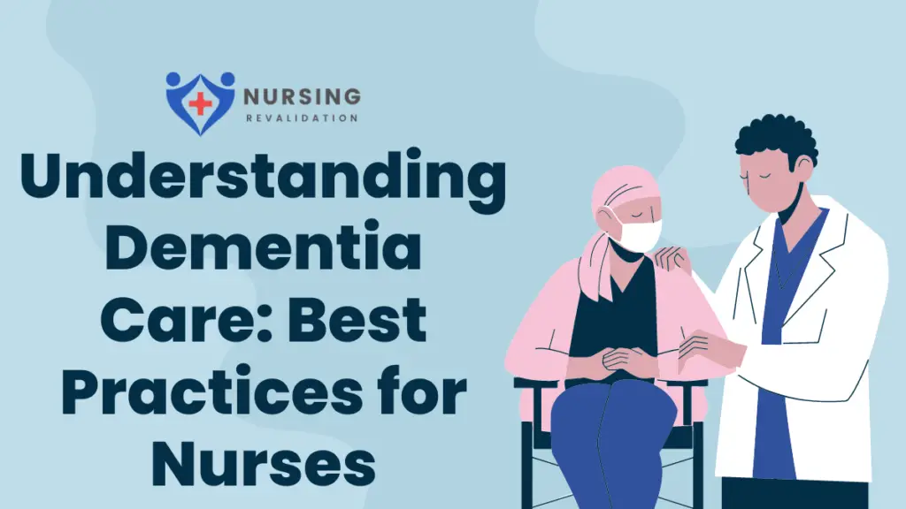 Understanding Dementia Care: Best Practices for Nurses