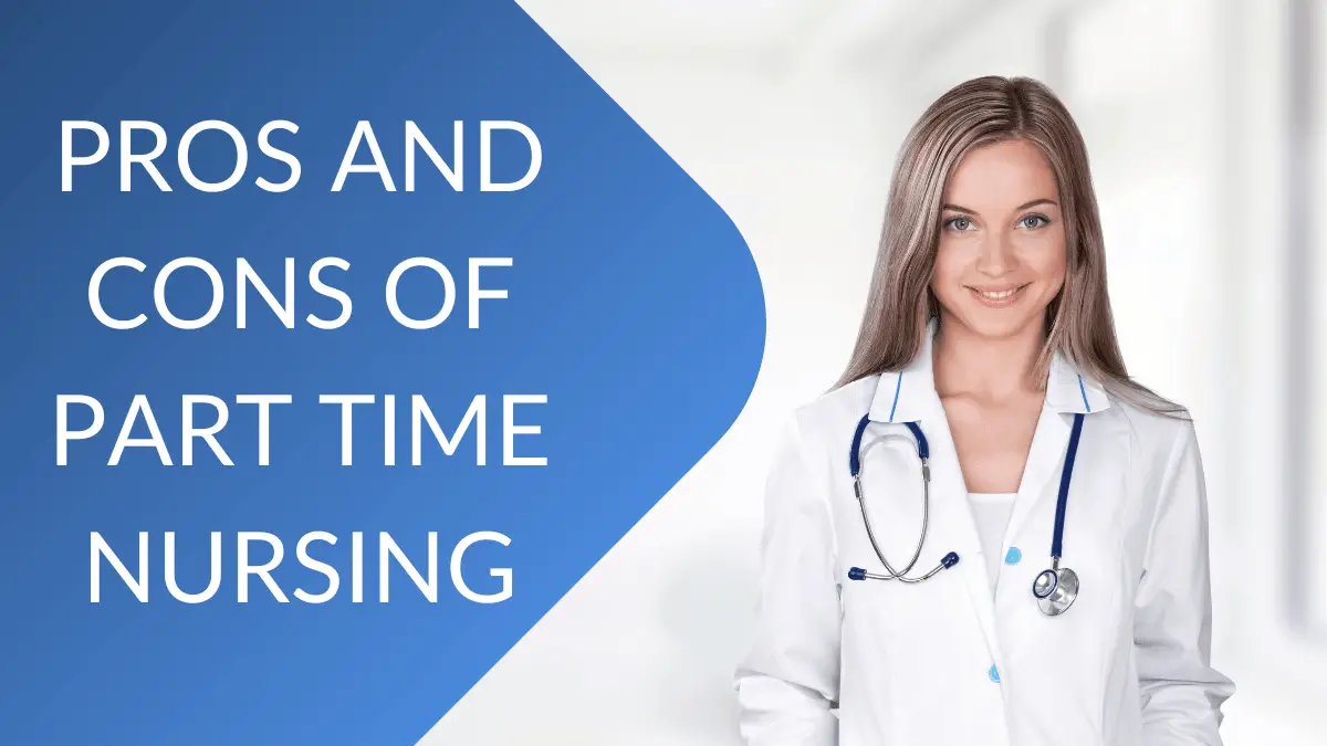 Pros and Cons of Part Time Nursing