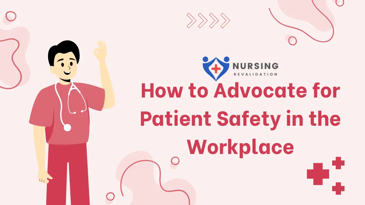 How to Advocate for Patient Safety in the Workplace