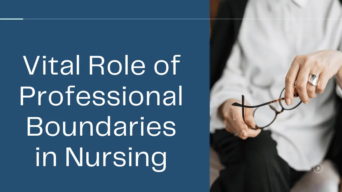 Vital Role of Professional Boundaries in Nursing