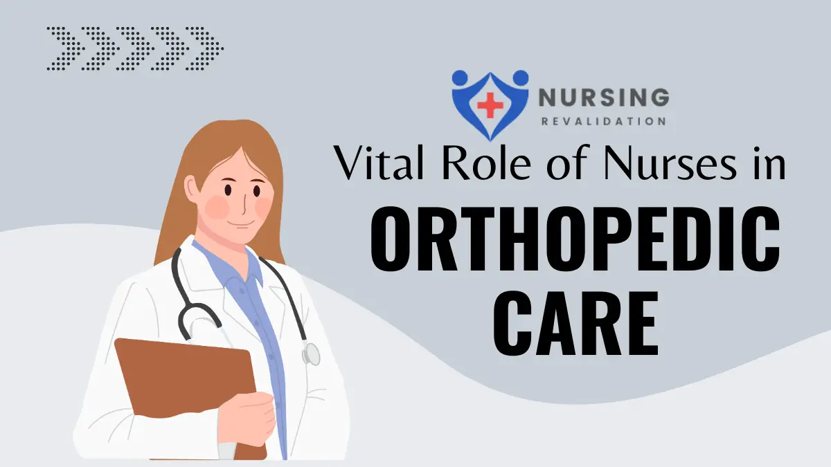 Vital Role of Nurses in Orthopedic Care
