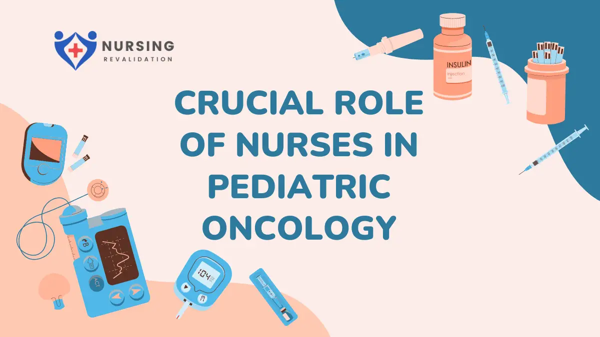 Crucial Role of Nurses in Pediatric Oncology