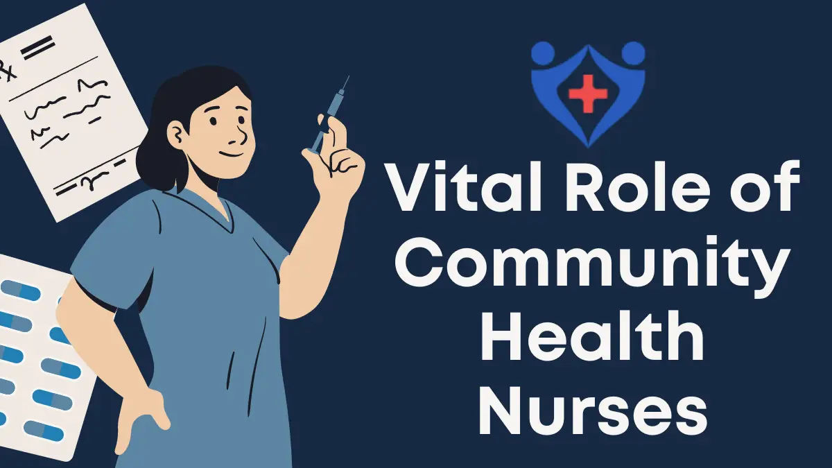 Vital Role of Community Health Nurses