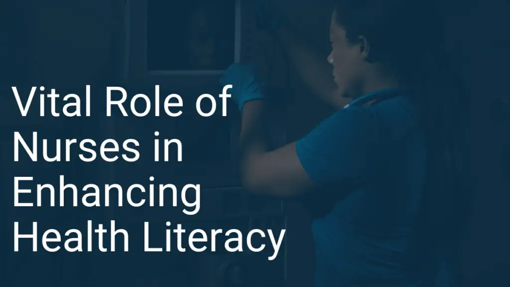 Vital Role of Nurses in Enhancing Health Literacy