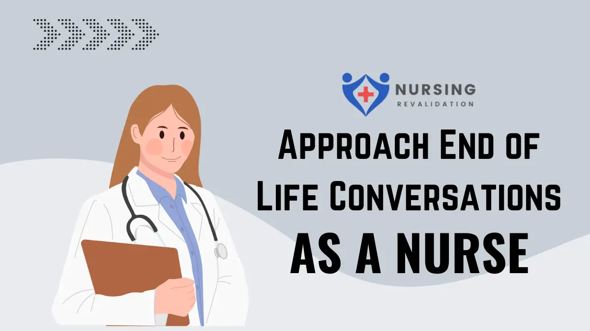 How to Approach End of Life Conversations as a Nurse