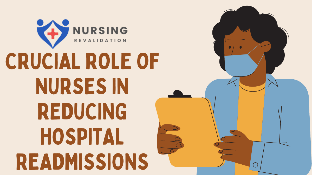 Crucial Role of Nurses in Reducing Hospital Readmissions