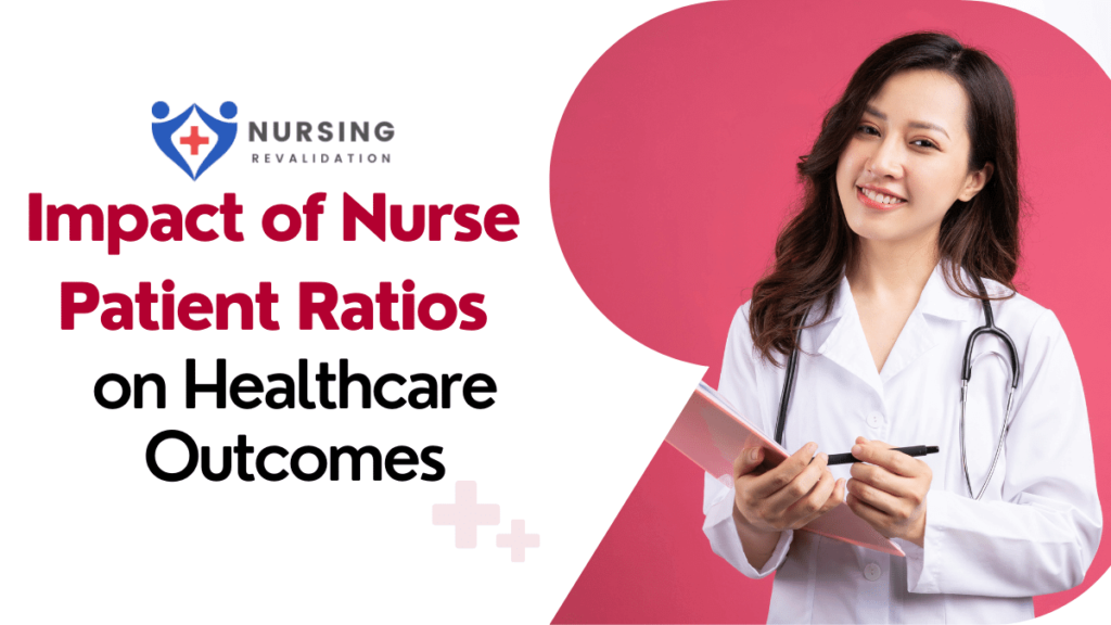 Impact of Nurse Patient Ratios on Healthcare Outcomes