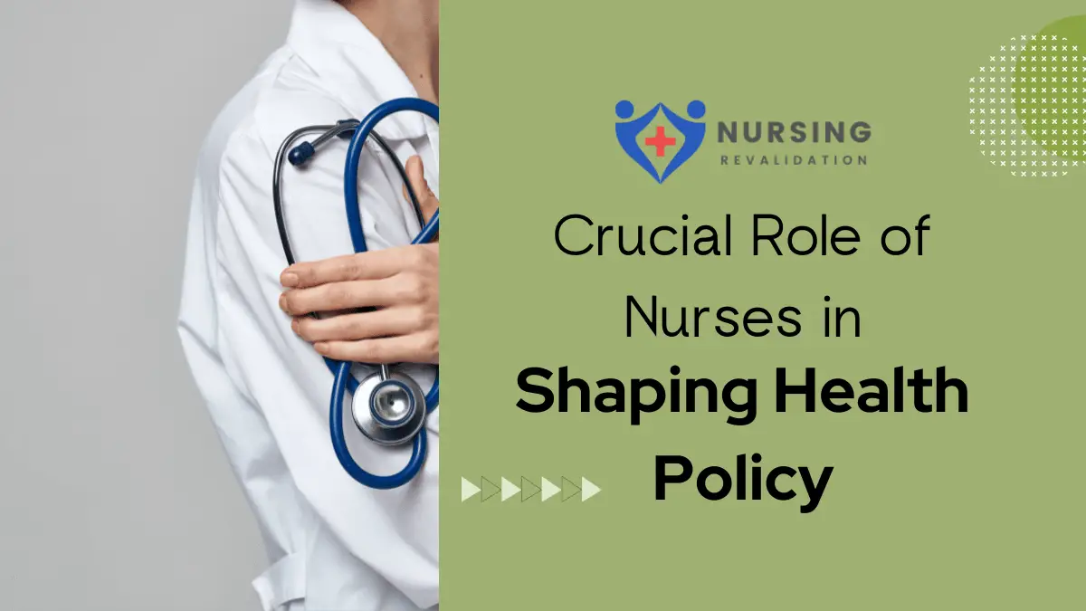 Crucial Role of Nurses in Shaping Health Policy