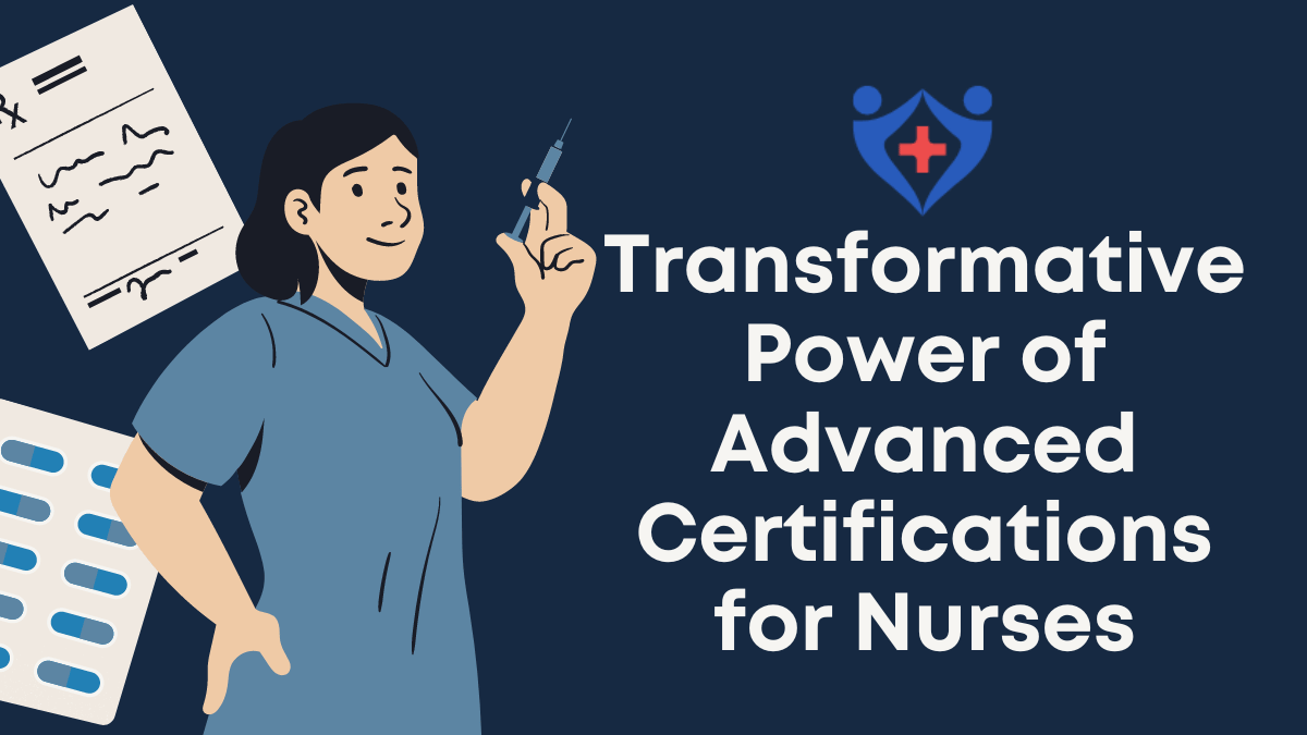 Transformative Power of Advanced Certifications for Nurses