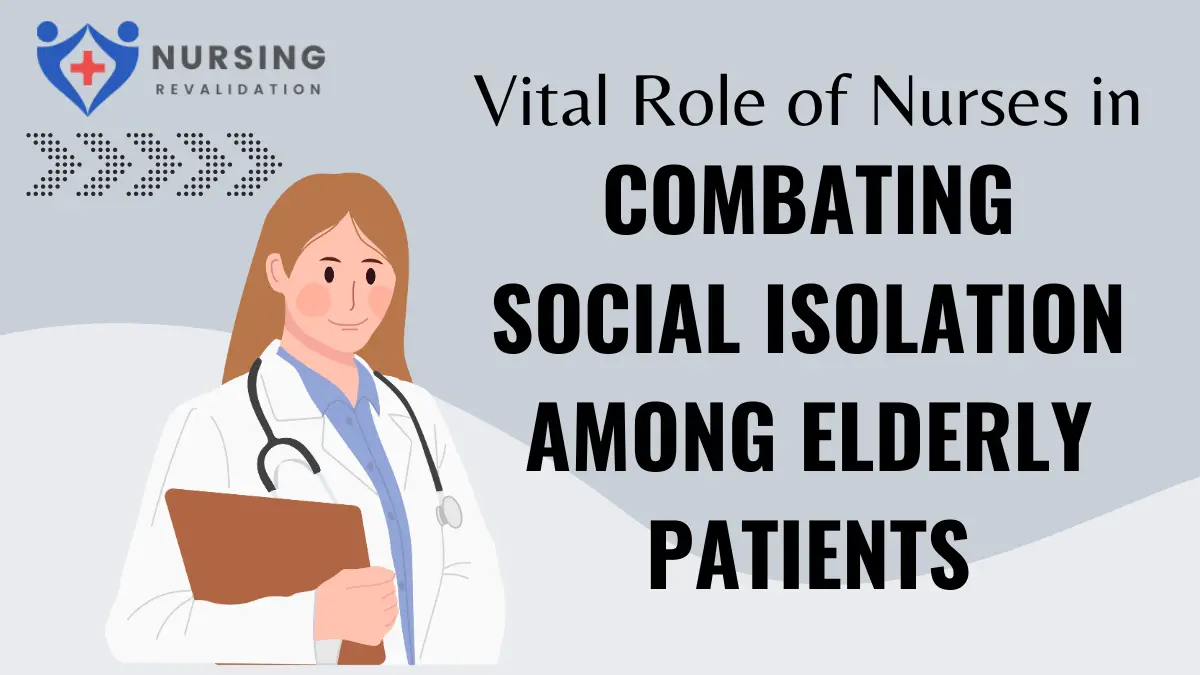 Vital Role of Nurses in Combating Social Isolation Among Elderly Patients