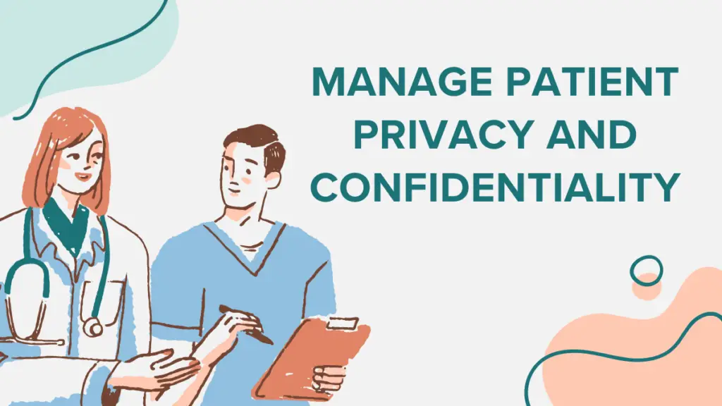 How to Manage Patient Privacy and Confidentiality