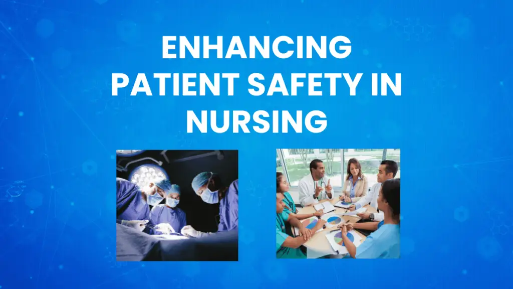 Enhancing Patient Safety in Nursing