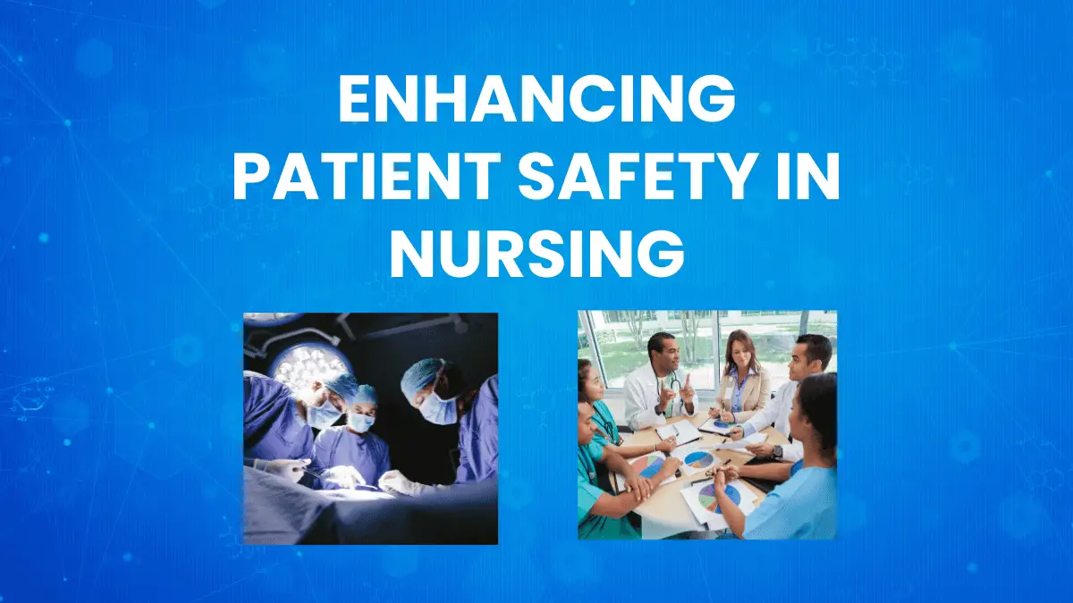 Enhancing Patient Safety in Nursing