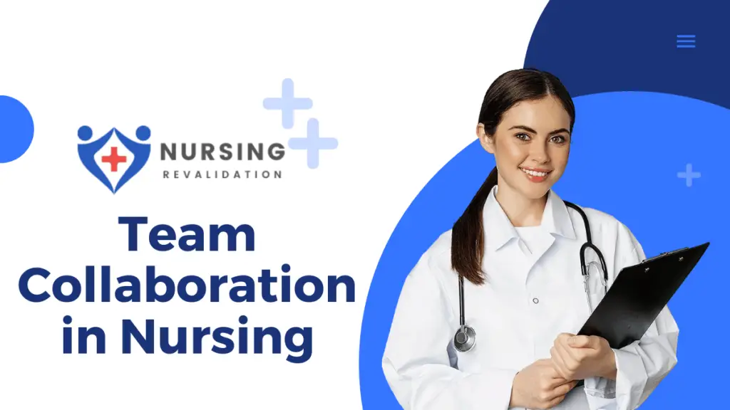 Crucial Role of Team Collaboration in Nursing