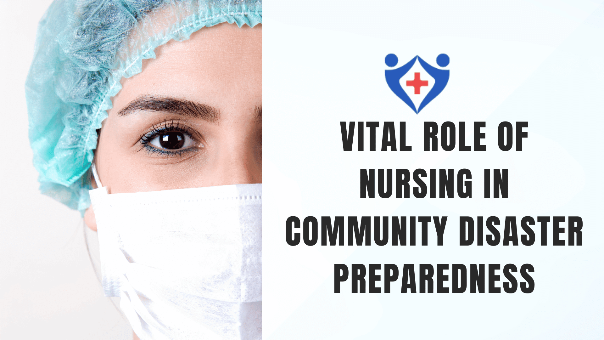 Vital Role of Nursing in Community Disaster Preparedness