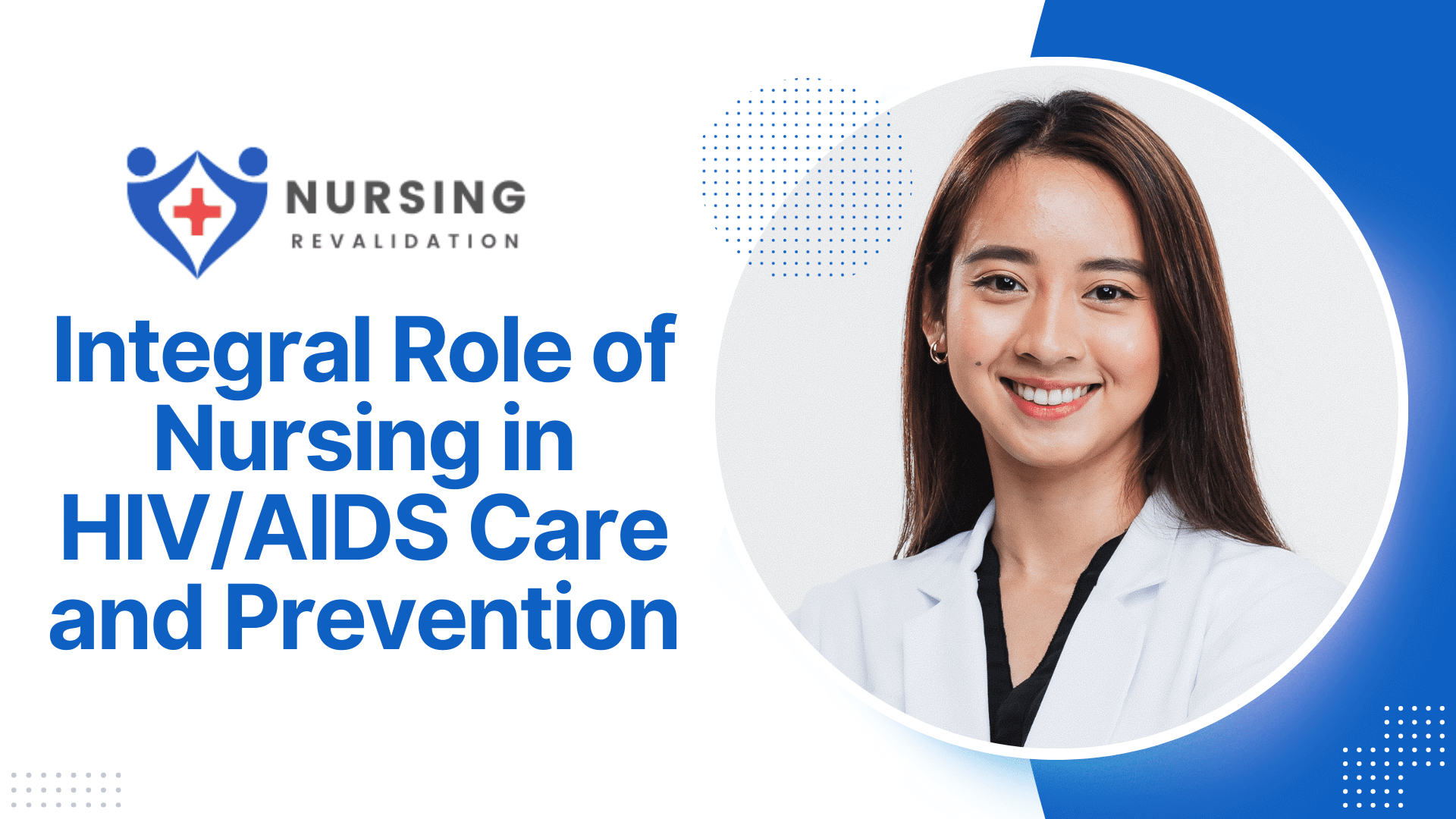 Integral Role of Nursing in HIV/AIDS Care and Prevention