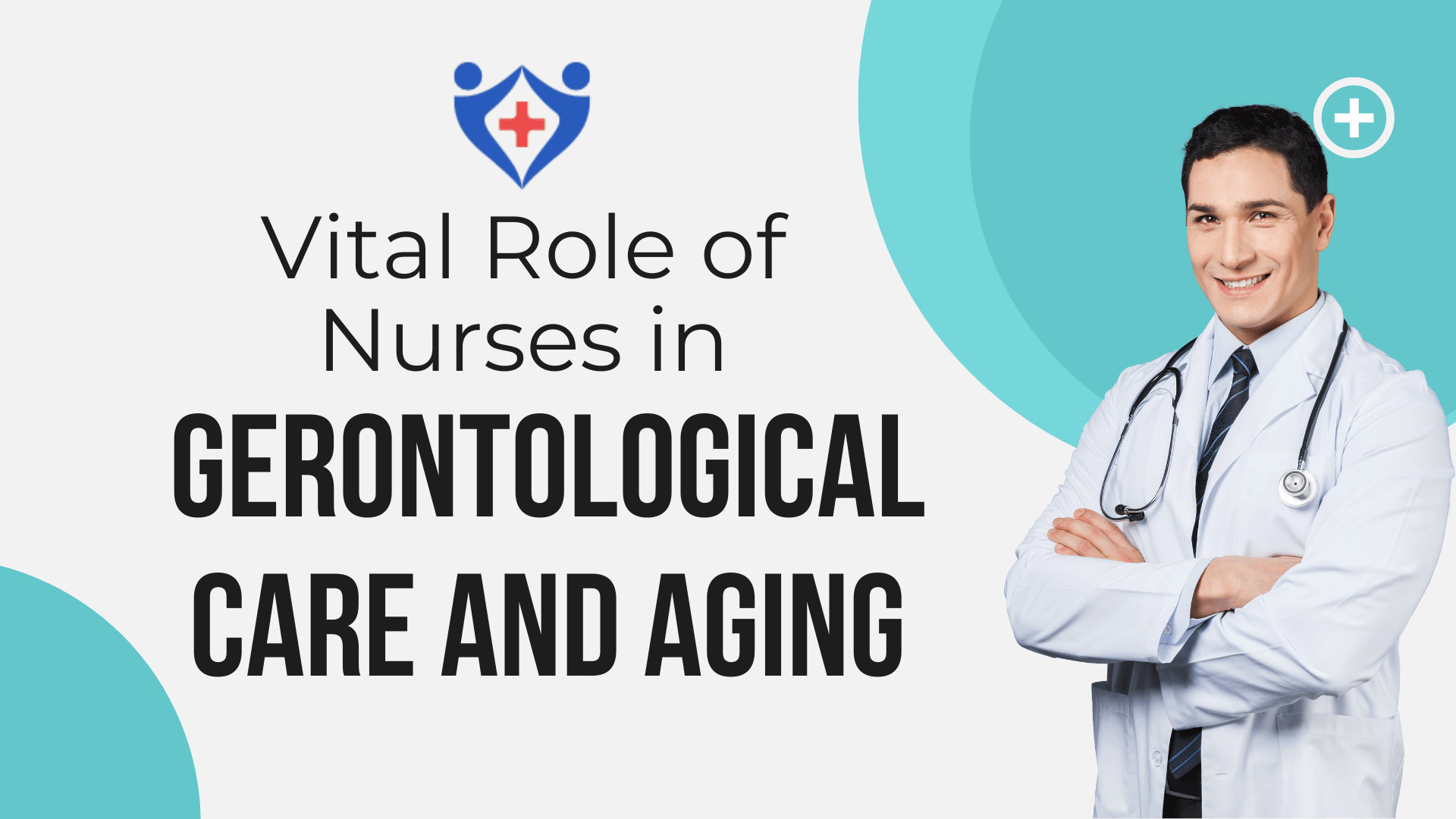 Vital Role of Nurses in Gerontological Care and Aging