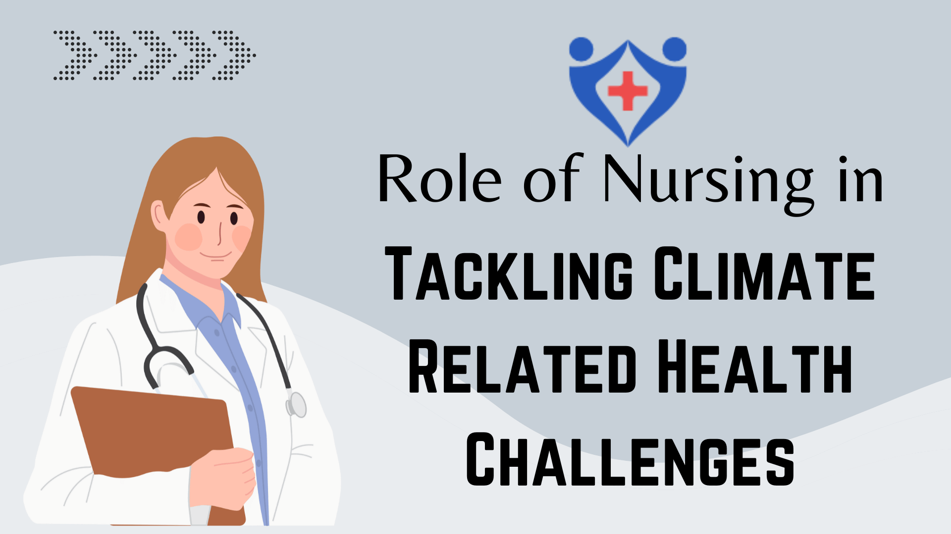 Role of Nursing in Tackling Climate Related Health Challenges