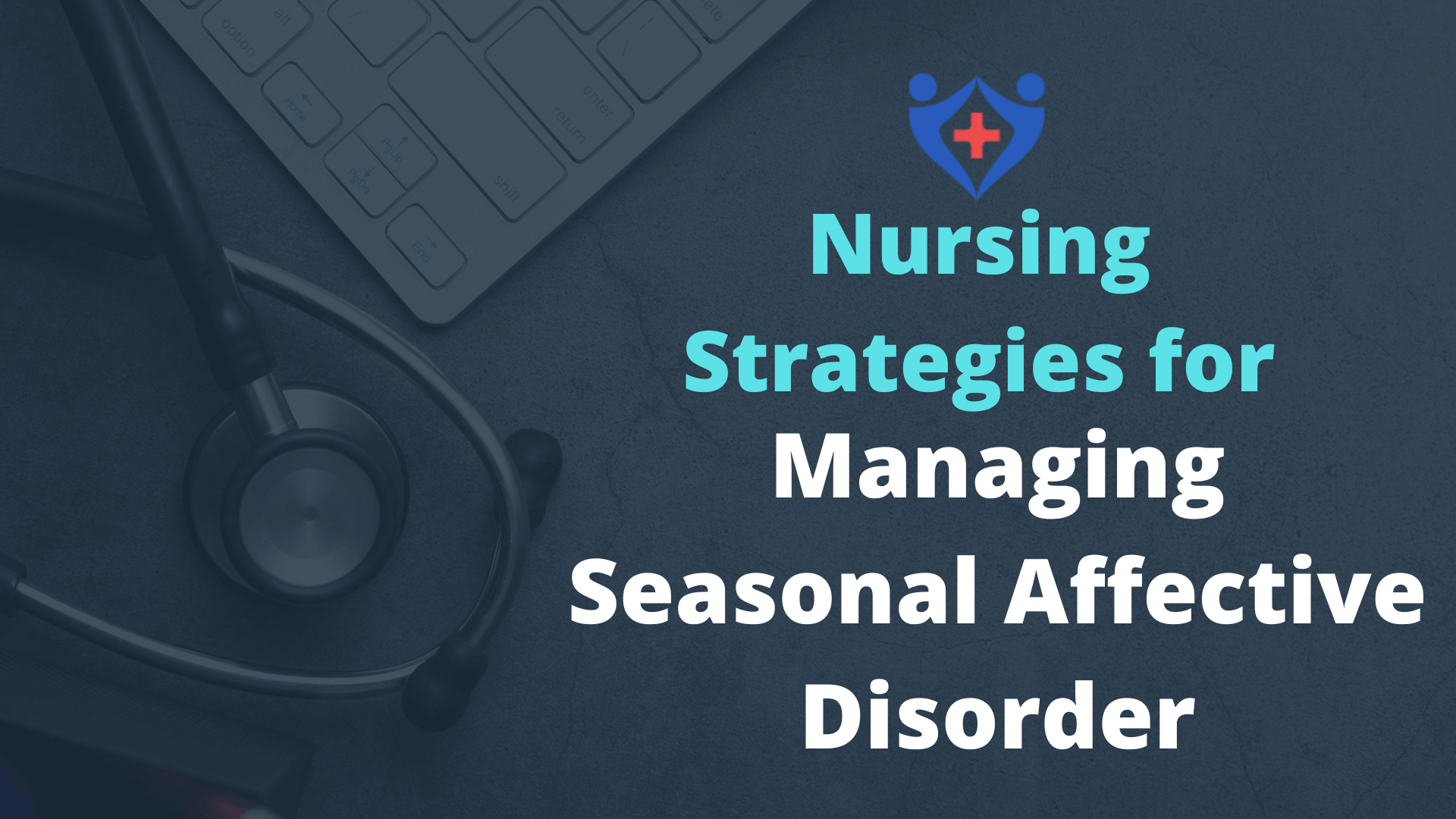 Nursing Strategies for Managing Seasonal Affective Disorder