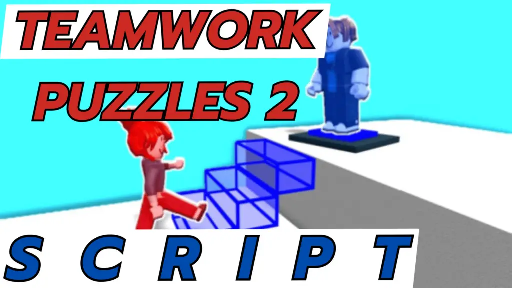 teamwork puzzles 2 Script