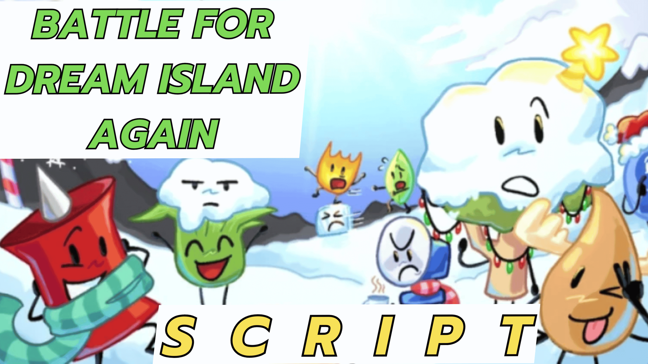 battle for dream island again script